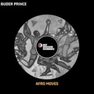 Buder Prince - Afro Moves (original Mix)
